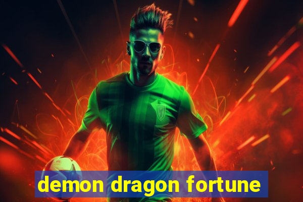 demon dragon fortune